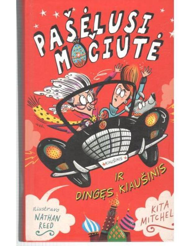 Pašėlusi močiutė ir dingęs kiaušinis - Michell Kita