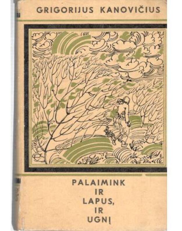 Palaimink ir lapus, ir ugnį - Kanovičius Grigorijus