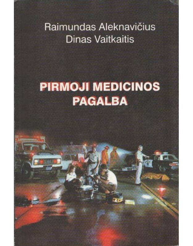 PIRMOJI MEDICINOS PAGALBA - Aleknavičius Raimundas Vaitkaitis Dinas