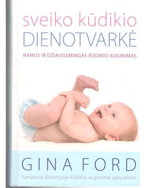Sveiko kūdikio dienotvarkė - Ford Gina 