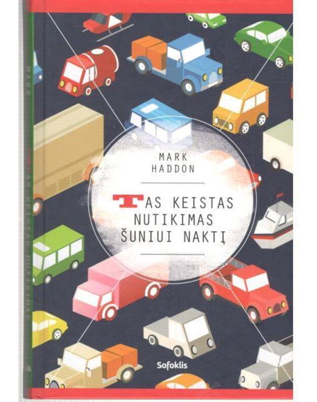 Tas keistas nutikimas šuniui naktį / Kultinės knygos - Haddon Mark 