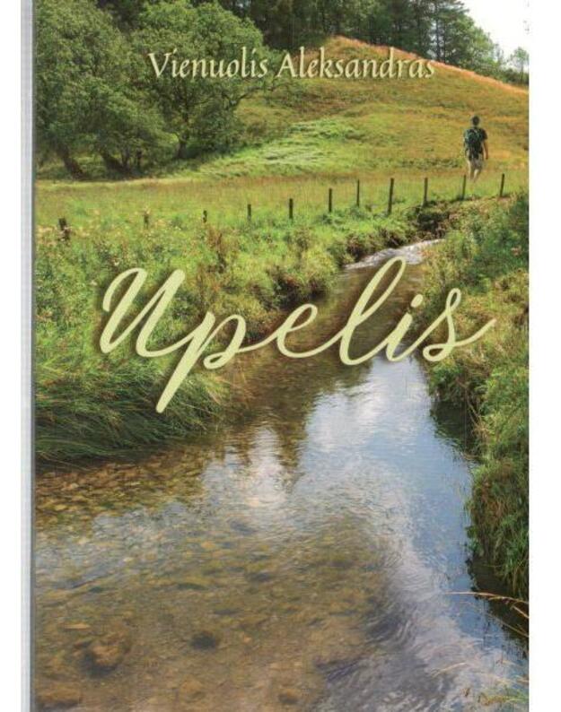 Upelis. Padarykime pasaulį geresnį - Vienuolis Aleksandras