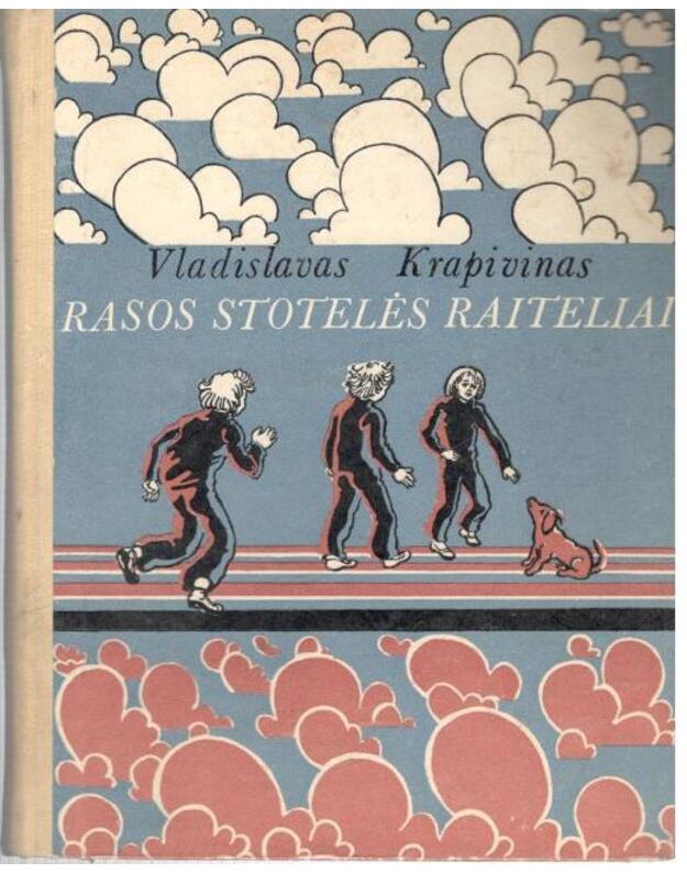 Rasos stotelės raiteliai. Apysakos - Vladislavas Krapivinas