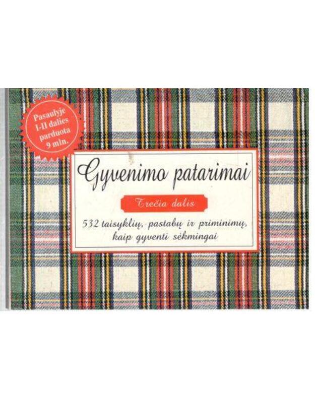 Gyvenimo patarimai: 532 taisyklių, pastabų ir priminimų, kaip gyventi sėkmingai - sud. H. Jackson'as Brown'as jaunesnysis