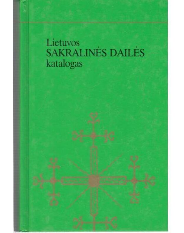 Lietuvos sakralinės dailės katalogas. I tomas: Vilkaviškio vyskupija. III knyga: Lazdijų dekanatas - Sudarytoja: Skirmantė Smilingytė - Žemienė