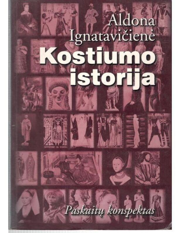 Kostiumo istorija. Paskaitų konspektas - Ignatavičienė Aldona