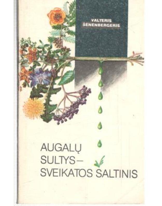 Augalų sultys - sveikatos šaltinis - Šėnenbergeris Valteris