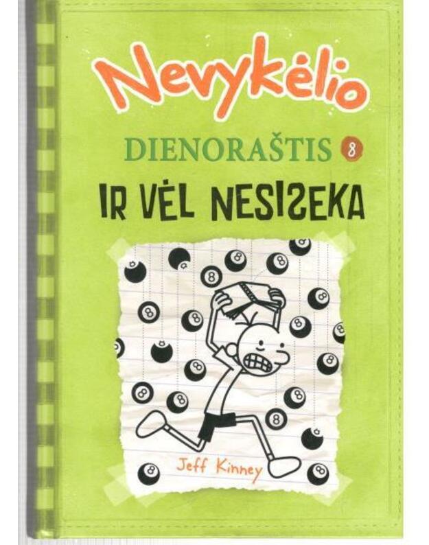 Nevykėlio dienoraštis 8. Ir vėl nesiseka - Jeff Kinney