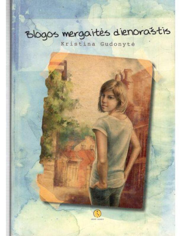 Blogos mergaitės dienoraštis - Gudonytė Kristina