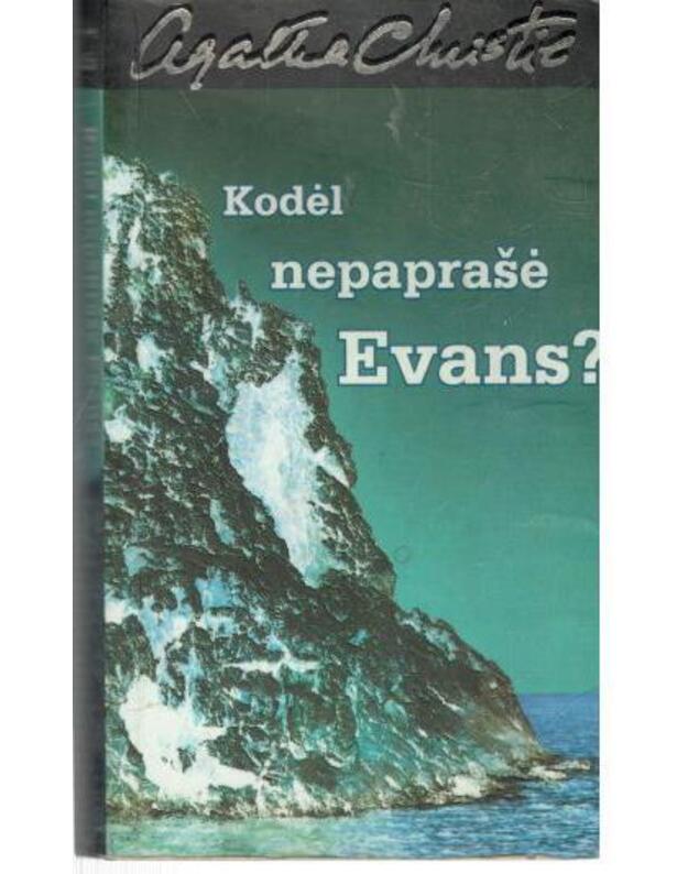 Kodėl nepaprašė Evans? / Agatos Kristi kolekcija 41 - Kristi Agata / Christie Agatha