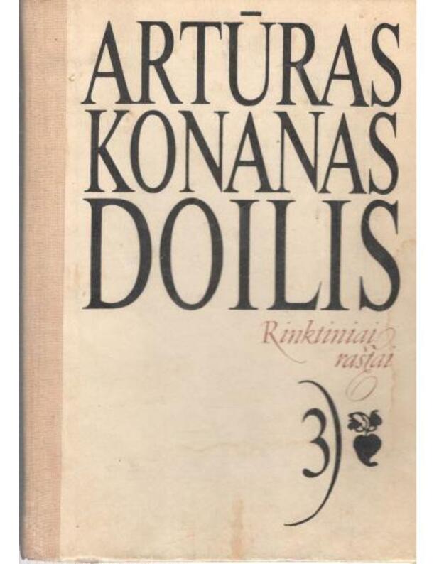Doilis 3. Rinktiniai raštai: Baskervilių šuo ir kiti apsakymai apie Šerloką Holmsą - Doilis Artūras Konanas 
