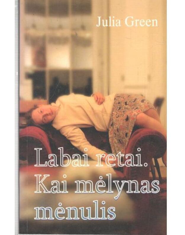 Labai retai. Kai mėlynas mėnulis  - Green Julia
