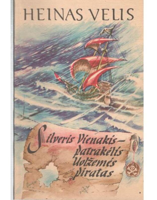Silveris Vienakis – patrakėlis Uolžemės piratas - Heinas Velis
