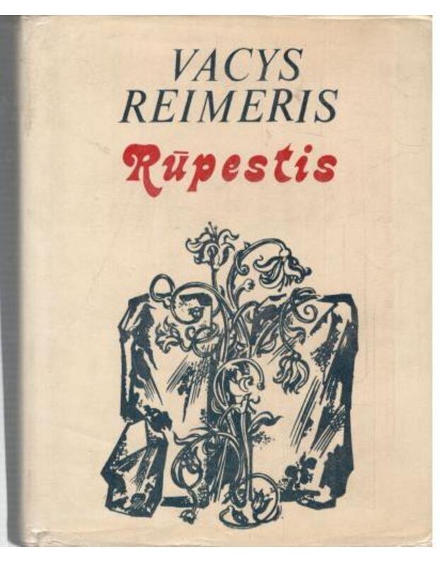 Rūpestis. Rinktinė - Reimeris Vacys