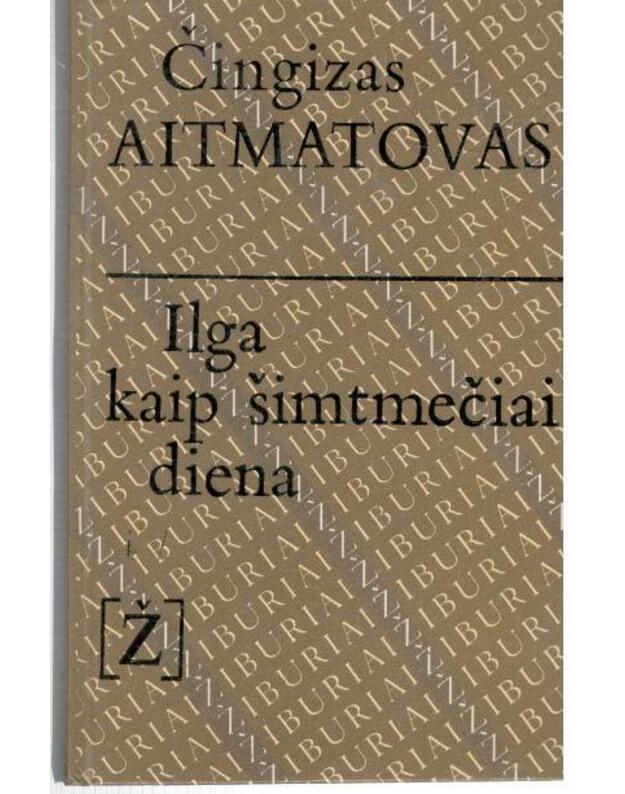 Ilga kaip šimtmečiai diena / Žiburiai - Aitmatovas Čingizas