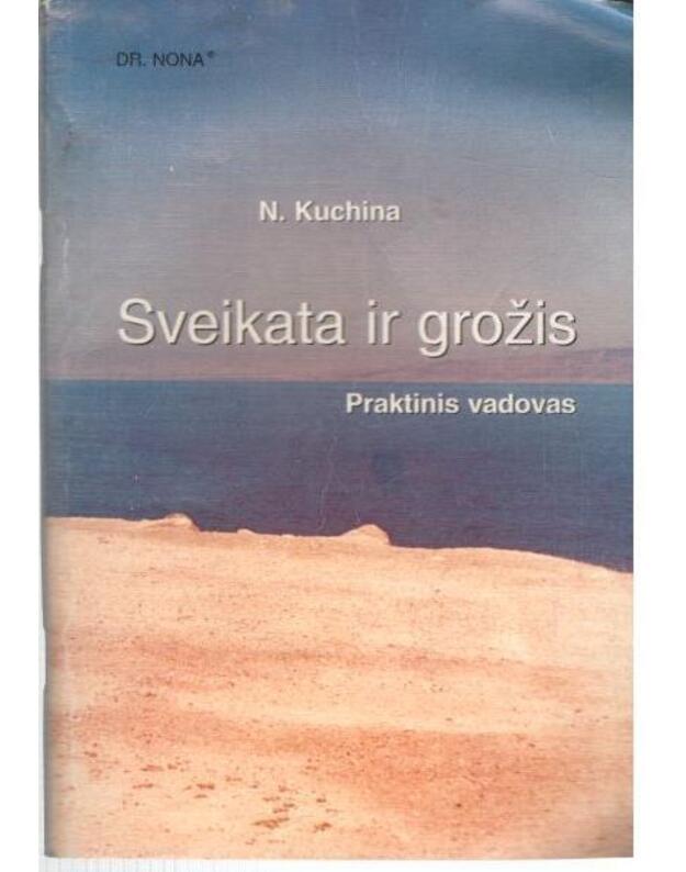 Sveikata ir grožis. Praktinis vadovas - Kuchina N.