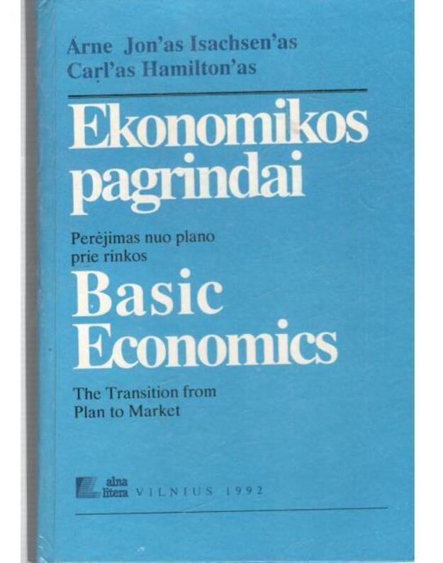 Ekonomikos pagrindai / Basic Economics - Arne Jon Isachsen, Carl Hamilton