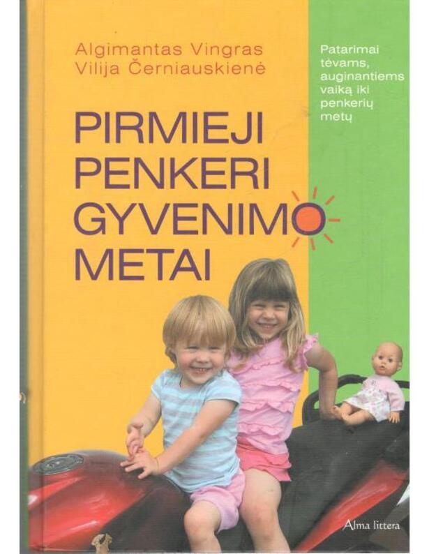 Pirmieji penkeri gyvenimo metai - Algimantas Vingras, Vilija Černiauskienė