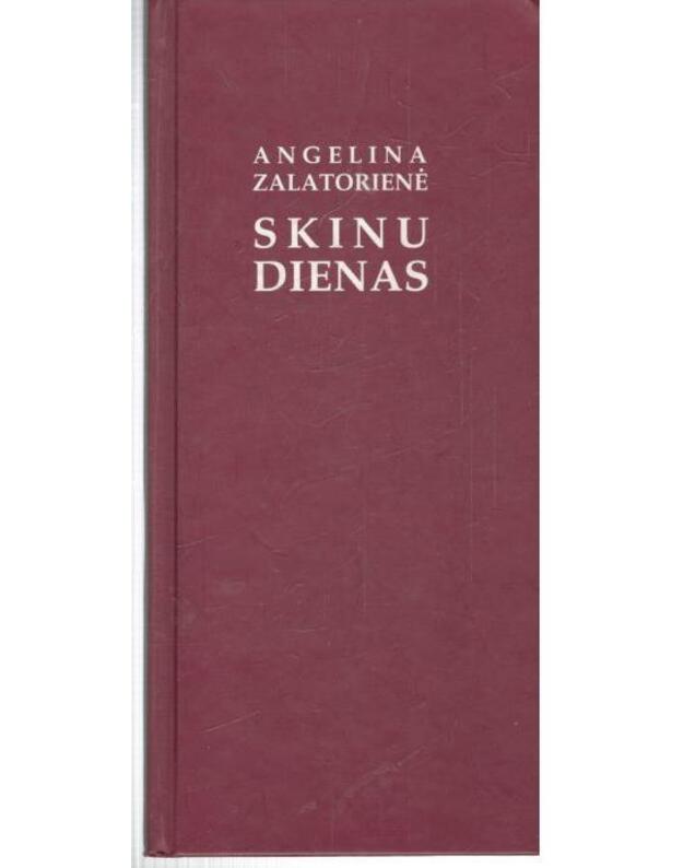 Skinu dienas - Naciūtė-Zalatorienė Angelina / su AUTOGRAFU