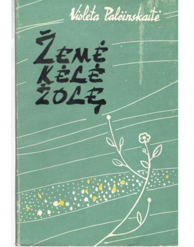Žemė kėlė žolę - Palčinskaitė Violeta