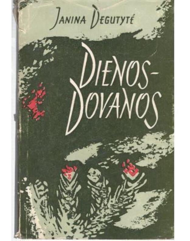 Dienos - dovanos. Eilėraščiai - Degutytė Janina