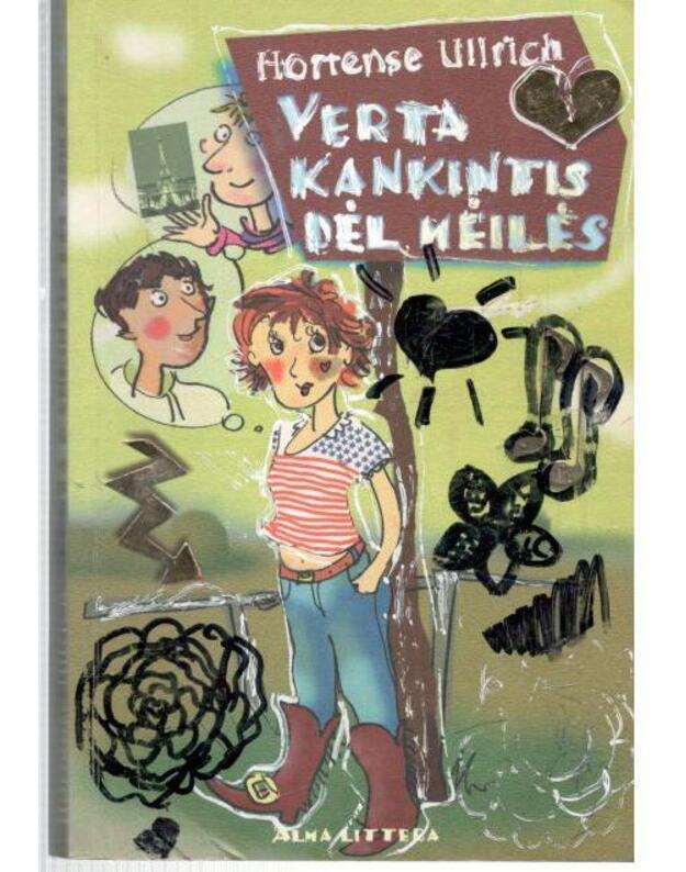 Verta kankintis dėl meilės - Hortense Ullrich