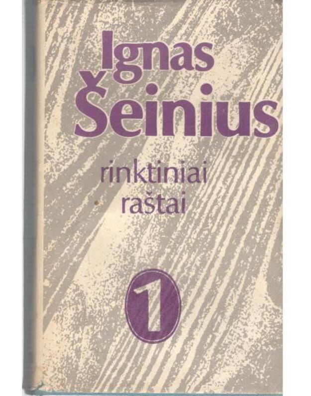 Ignas Šeinius. Rinktiniai raštai, t. 1-2 - Šeinius Ignas 