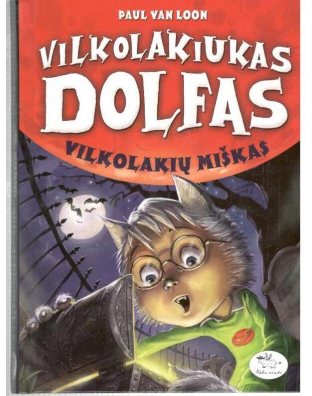 Vilkolakiukas Dolfas: Vilkolakių miškas - Paul van Loon