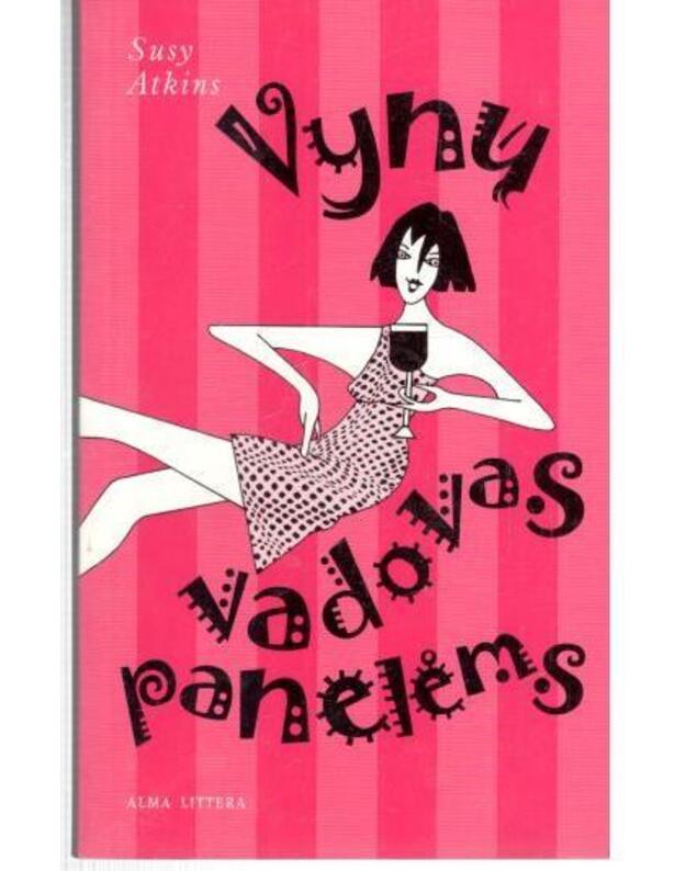 Vynų vadovas panelėms - Atkins Susy