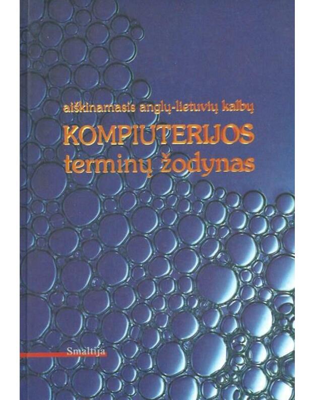 Aiškinamasis anglų-lietuvių kalbų kompiuterijos terminų žodynas - red. Kirejevas Aivaras