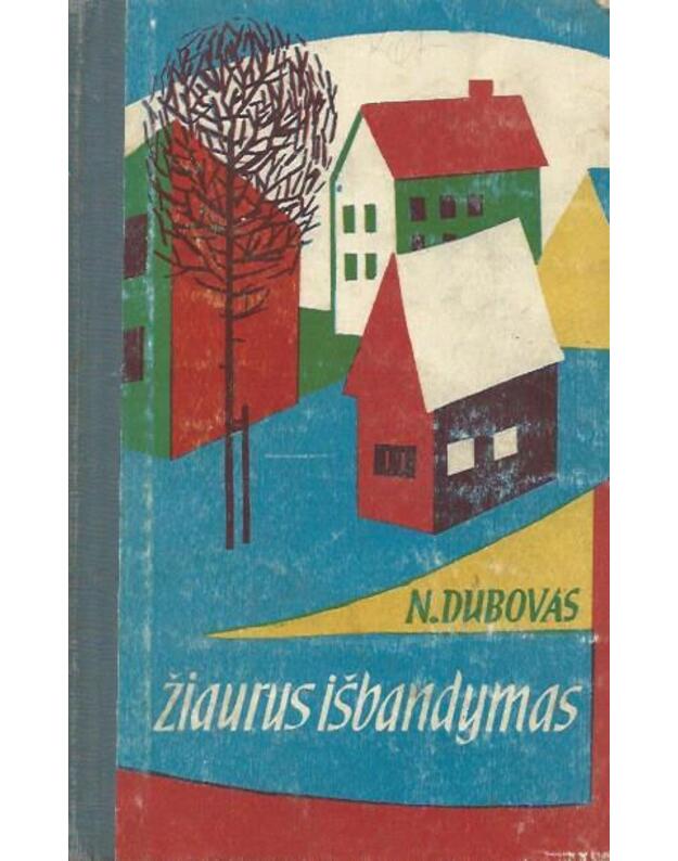 Žiaurus išbandymas. Apysaka - Dubovas N.