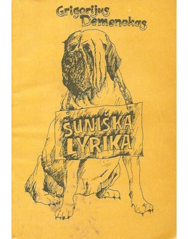 Šuniška lyrika. Satyriniai eilėraščiai - Demenokas Grigorijus