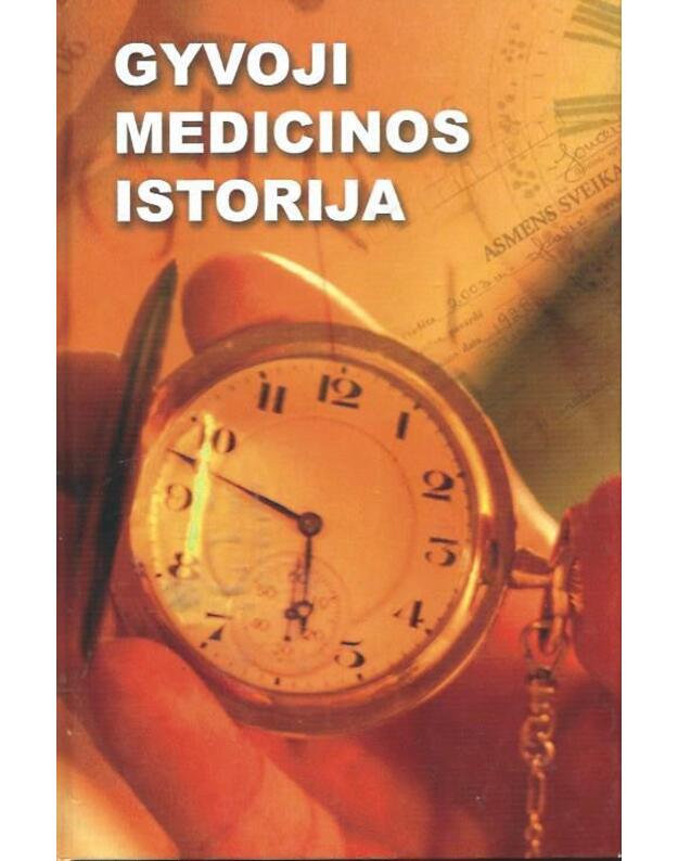 Gyvoji medicinos istorija - Olekas Juozas, sudarytojas