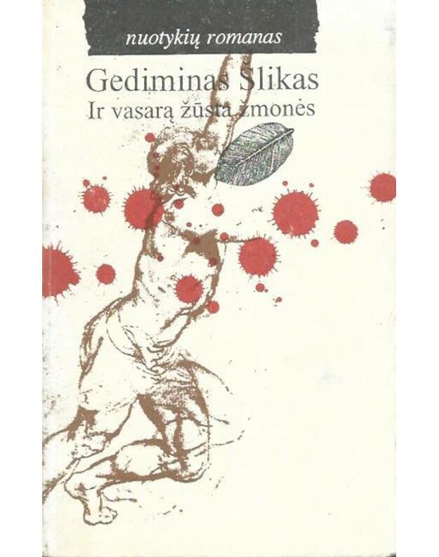 Ir vasarą žūsta žmonės. Nuotykių romanas - Šlikas Gediminas