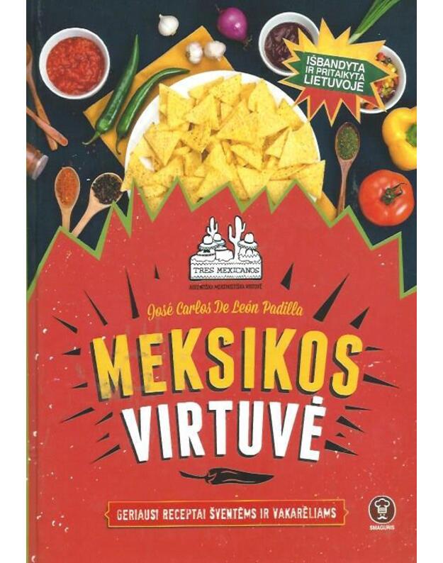 Meksikos virtuvė - Carlos Jose, Padilla Leon