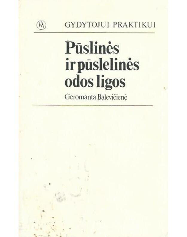 Pūslinės ir pūslelinės odos ligos / Gydytojui praktikui - Balevičienė Geromanta