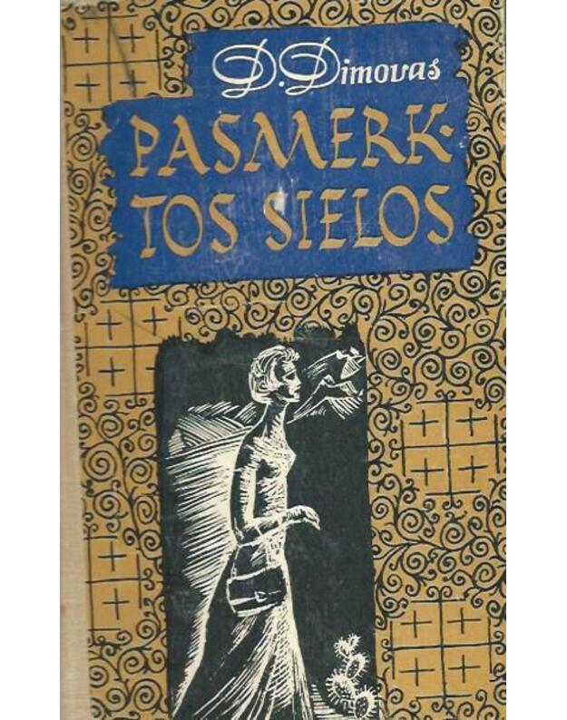 Pasmerktos sielos. Romanas - Dimovas D. / Bulgarija