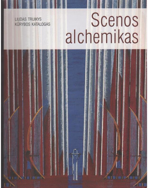 Scenos alchemikas - Truikys Liudas