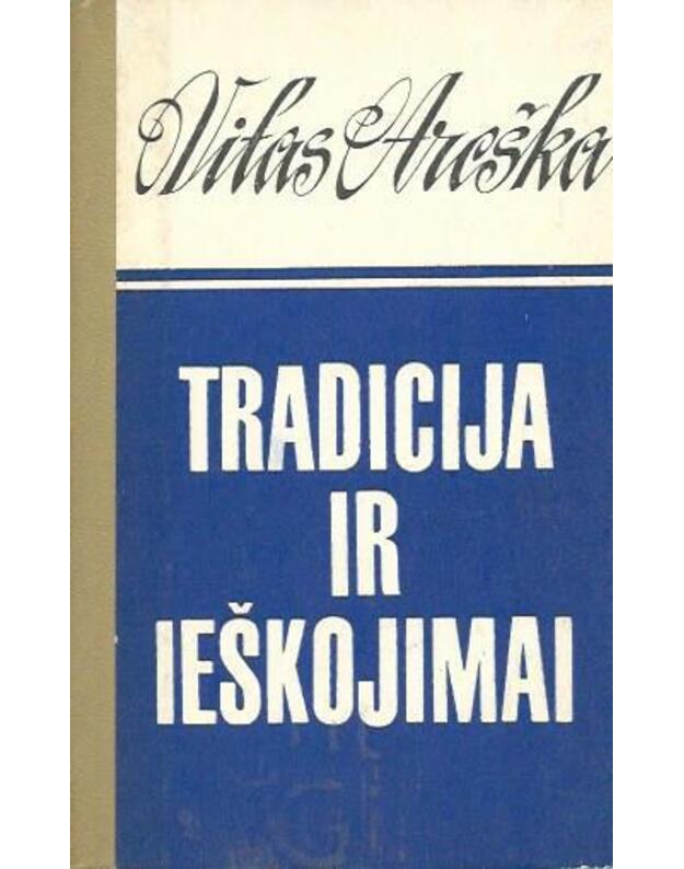 Tradicija ir ieškojimai - Areška Vitas