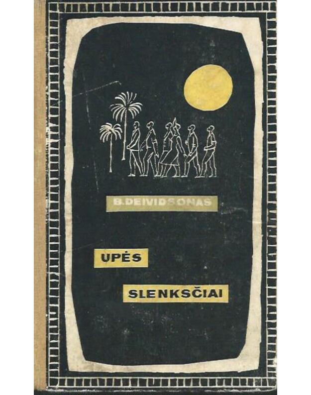 Upės slenksčiai - Deividsonas B. / vertė O. Katinskaitė-Doveikienė