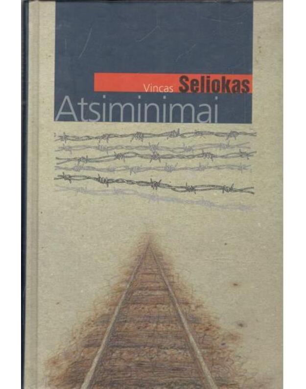 Vincas Seliokas. Atsiminimai - sud. Vabalas Raimondas