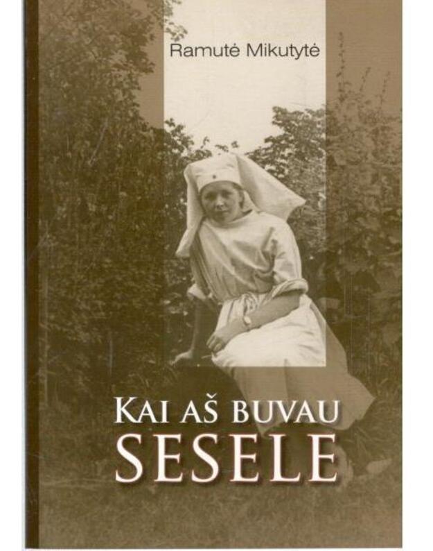 Kai aš buvau sesele - Mikutytė Ramutė / su AUTOGRAFU