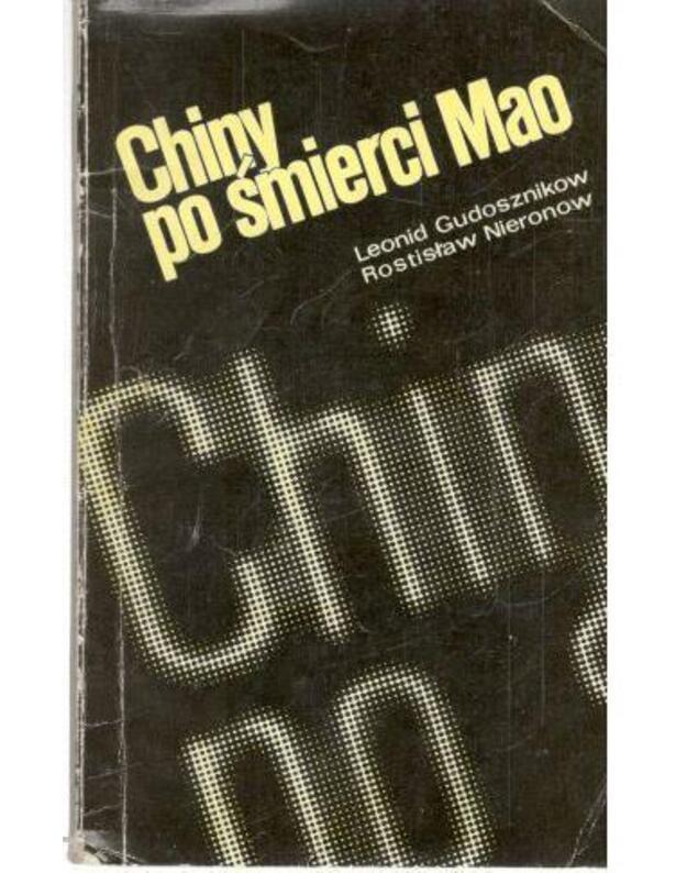 Chiny po šmierci Mao - Gudosznikow Leonid, Nieronow Rostislaw
