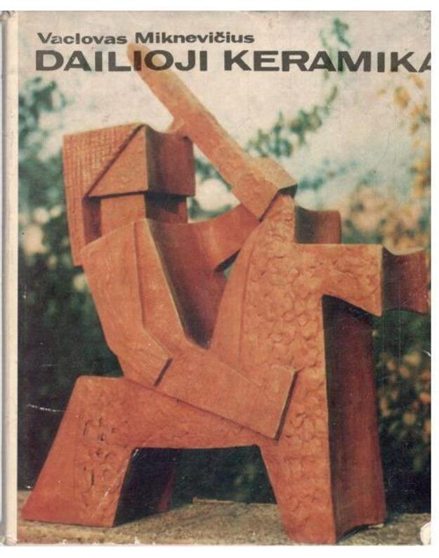 Dailioji keramika - Miknevičius Vaclovas