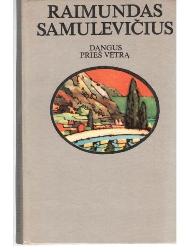 Dangus prieš vėtrą. Pjesės - Samulevičius Raimundas