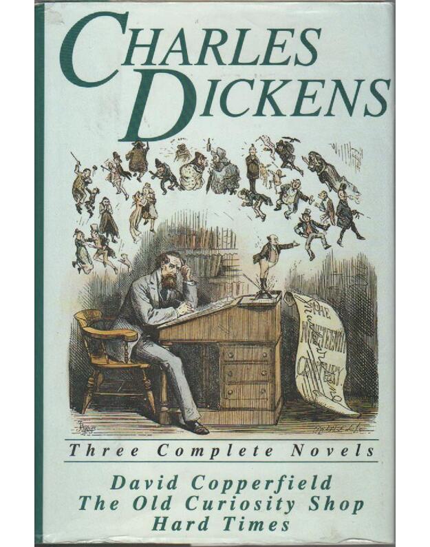 Three Complete Novels: David Copperfield, The Old Curiosity Shop, Hard Times - Dickens Charles