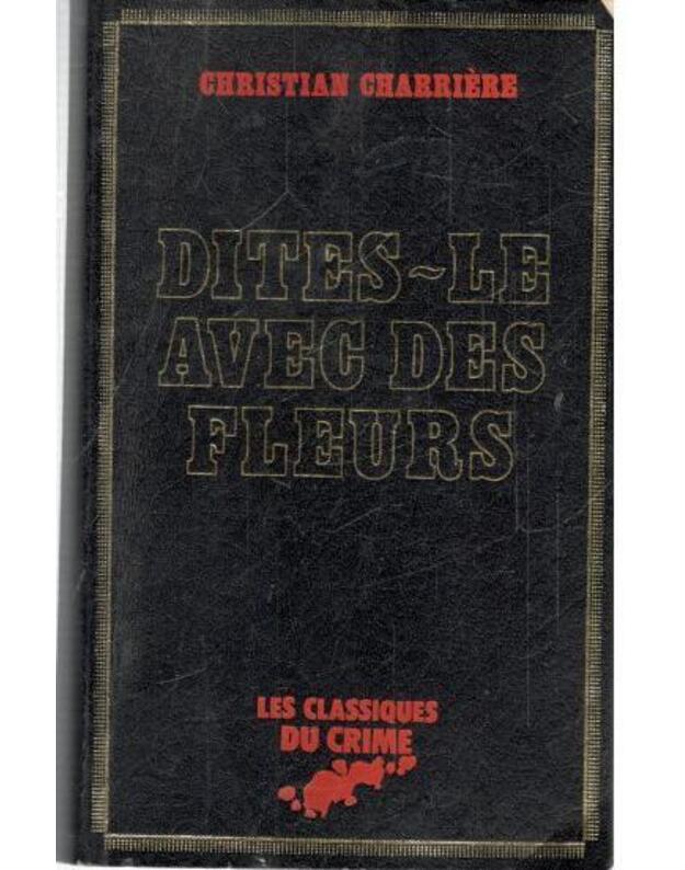 Dites - Le Avec Des Fleurs - Charriere Christian