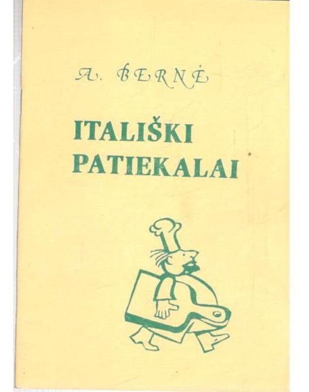 Itališki patiekalai - Bernė A.