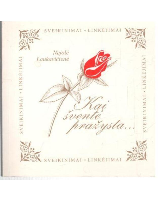 Kai šventė pražysta.. - Laukavičienė Nejolė