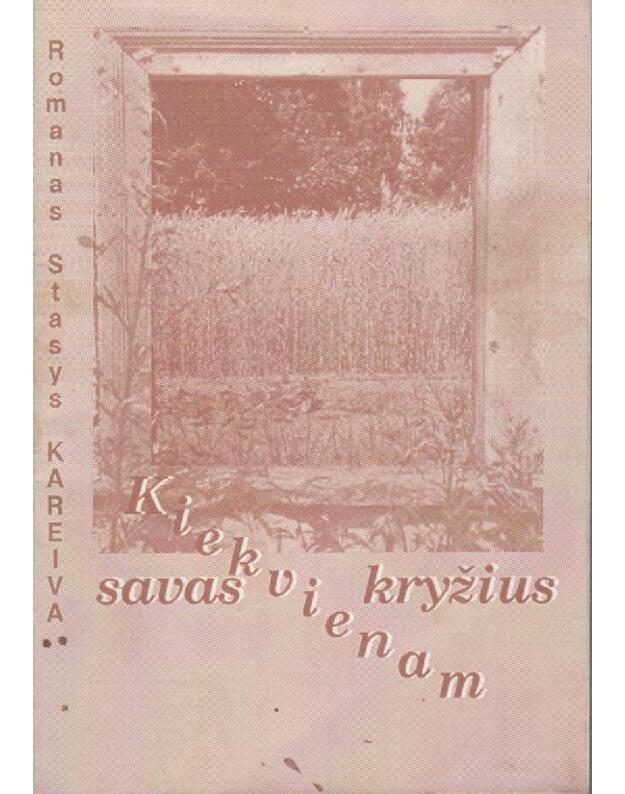 Kiekvienam savas kryžius - Kareiva Romanas Stasys